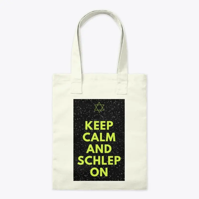 keep calm and schlep on