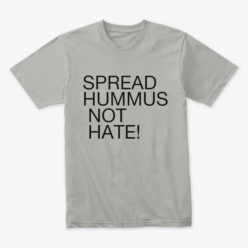 Spread Hummus Not Hate