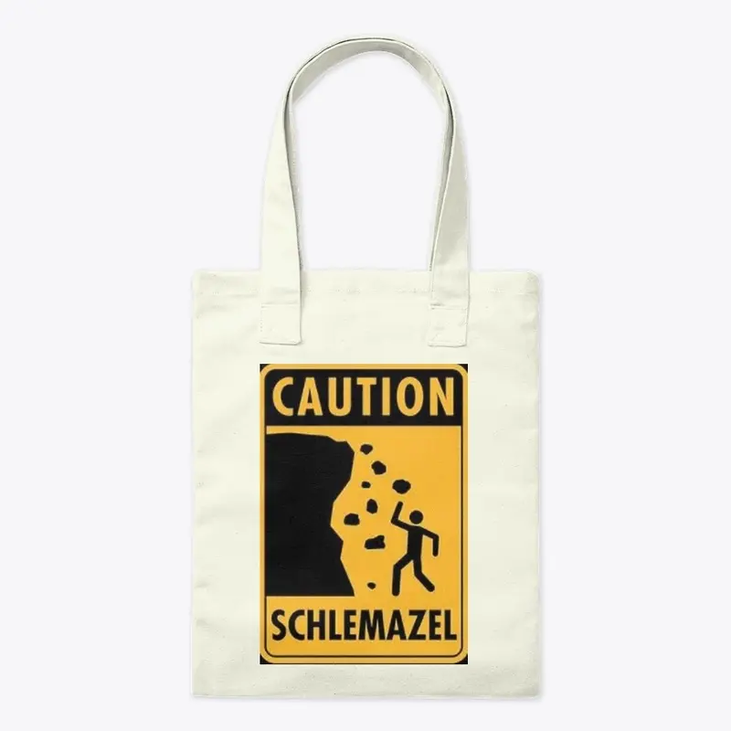 Caution Schlemazel