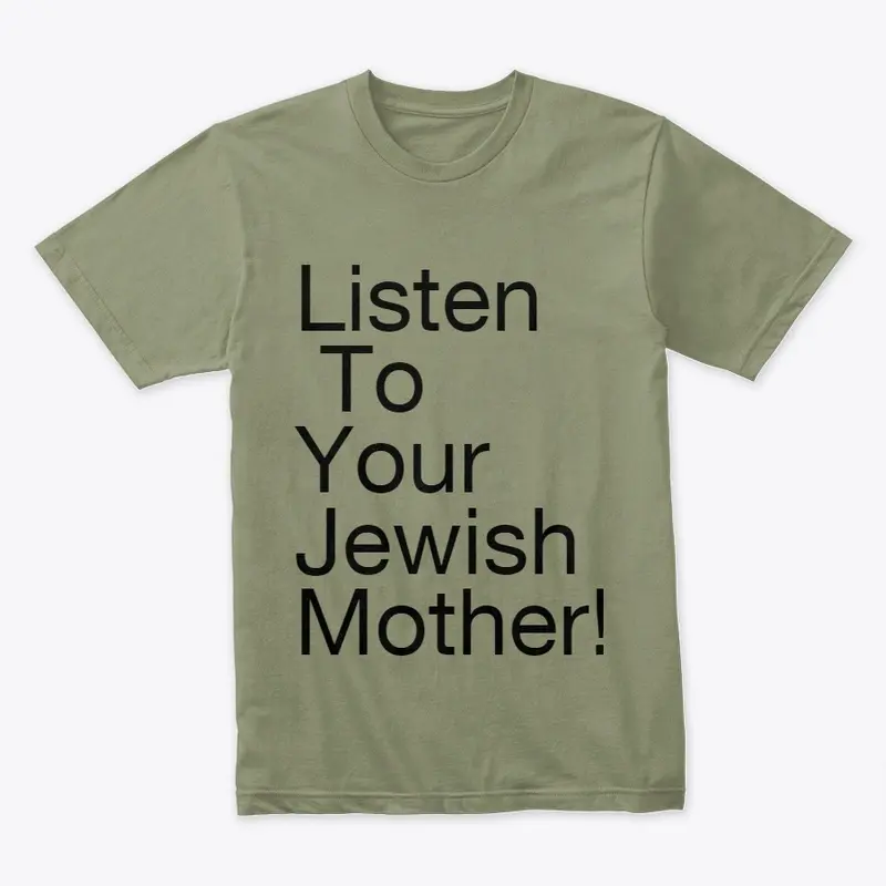 Listen To Your Jewish Mother